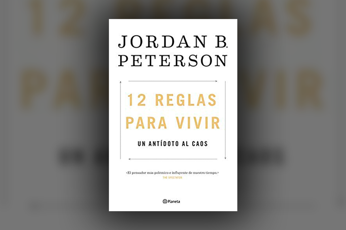 Uno de los últimos libros que he leído: “12 Reglas para Vivir” de Jordan B. Peterson