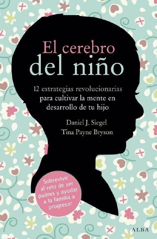 Resumen del Libro 'El cerebro del niño': Estrategias para el Desarrollo Infantil